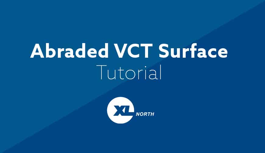 Abraded VCT Surface